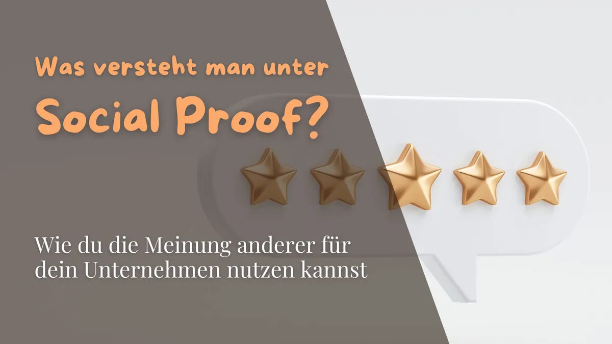 Was versteht man unter Social Proof? Wie du die Meinung anderer für dein Unternehmen nutzen kannst